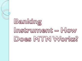 Banking Instrument – How Does MTN Works?