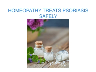 HOMEOPATHY TREATS PSORIASIS SAFELY
