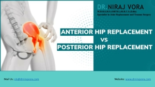 Anterior Hip Replacement vs Posterior Hip Replacement | Dr Niraj Vora