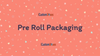 How to grow a business with pre-roll packaging?