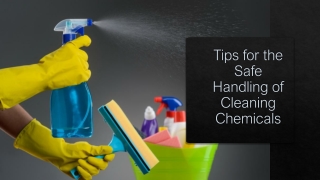 Tips for the Safe Handling of Cleaning Chemicals