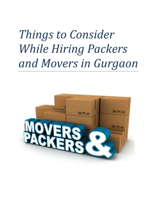 Things to Consider While Hiring Packers and Movers in Gurgaon