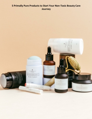 5 Primally Pure Products to Start Your Non-Toxic Beauty Care Journey