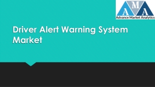 Driver alert warning system Market to Develop New Growth Story: Emerging Segment