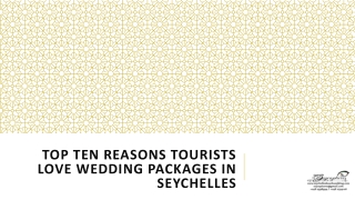 Top Ten Reasons Tourists Love Wedding Packages In Seychelles