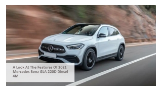 A Look At The Features Of 2021 Mercedes Benz GLA 220D Diesel 4M