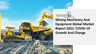 Global Mining Machinery And Equipment Market Insights, Trends Sales, Supply
