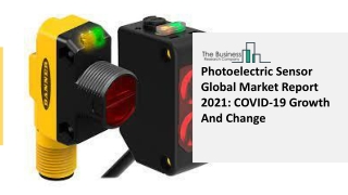 Global Photoelectric Sensor Market Insights, Trends Sales, Supply, Demand 2021-