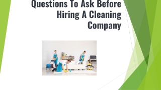 Questions To Ask Before Hiring A Cleaning Company
