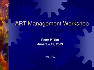 ART Management Workshop