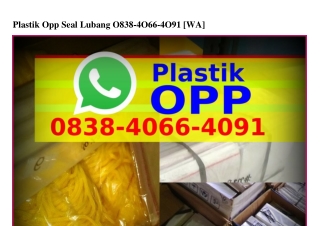 Plastik Opp Seal Lubang O838–4OϬϬ–4O9I(WA)