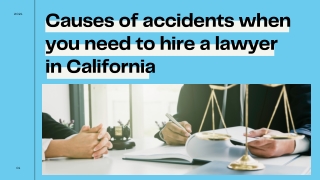 Reasons of accidents when you need to hire a personal injury lawyer in California