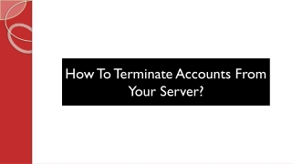 How to Terminate Accounts from your Server