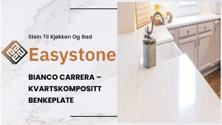 Easystone -  BIANCO CARRERA – KVARTSKOMPOSITT BENKEPLATE