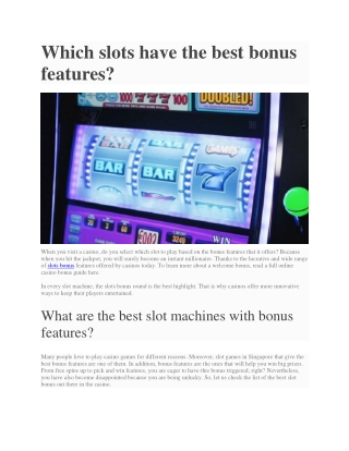 Which slots have the best bonus features