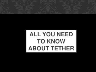 All you need to know about Tether