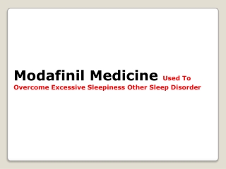 Modafinil Medicine Used To Overcome Excessive Sleepiness Other Sleep Disorder