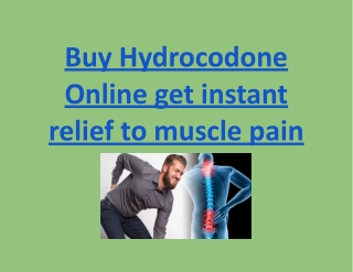 Buy Hydrocodone Online get instant relief to muscle pain.docx