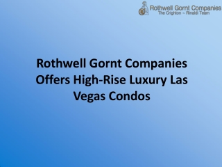 Rothwell Gornt Companies Offers High-Rise Luxury Las Vegas Condos