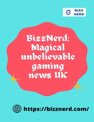 bizznerd-magical-unbelievable-gaming-news-uk-bizznerd.com_