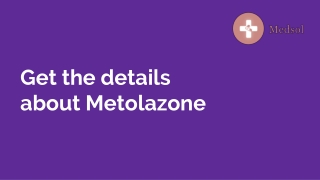 Get the details about Metolazone