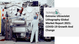 Global Extreme Ultraviolet Lithography Market Insights, Trends Sales, Supply, De
