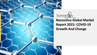 Nanosilica Market Report 2021 to 2030 Provides Market Dynamics including Growth