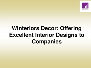 Winteriors Decor Offering Excellent Interior Designs to Companies