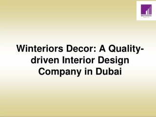 Winteriors Decor A Quality-driven Interior Design Company in Dubai