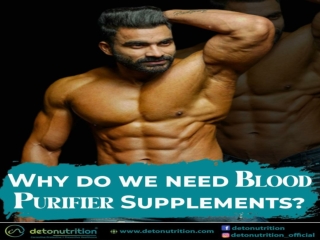 why do we need blood purifier supplements