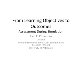 From Learning Objectives to Outcomes Assessment During Simulation