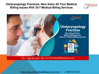 Otolaryngology Practices With 247 Medical Billing Services