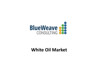 White Oil Market Industry Trends, Analysis 2020-2027