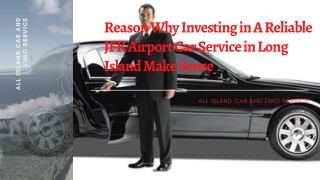 Reason Why Investing in A Reliable JFK Airport Car Service in Long Island Make