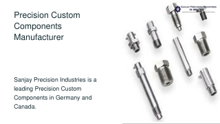 Best Precision Custom Components Manufacturer Germany and Canada