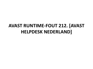 AVAST RUNTIME-FOUT 212. [AVAST HELPDESK NEDERLAND]