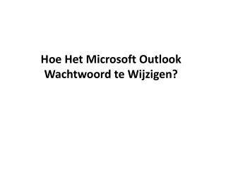 Hoe Het Microsoft Outlook Wachtwoord te Wijzigen?