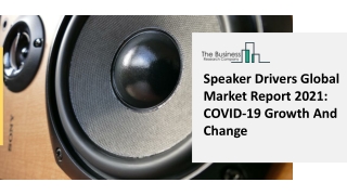 Speaker Driver Market Size, Demand, Growth, Analysis and Forecast to 2030