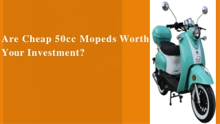 Are Cheap 50cc Mopeds Worth Your Investment