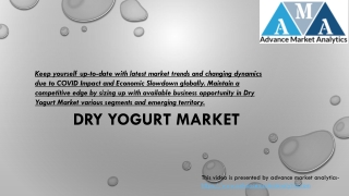 Dry Yogurt Market - Attractive Growth Proposition seen