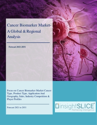 Cancer Biomarker Market Share, Trends, Analysis and Forecasts, 2021 - 2031