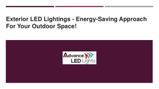 Exterior LED Lightings - Energy-Saving Approach For Your Outdoor Space!