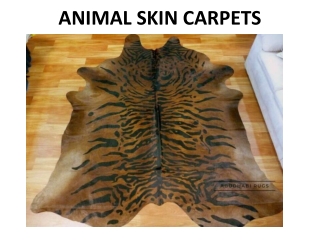 ANIMAL SKIN CARPETS