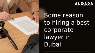 Some reason to hiring a best corporate lawyer in Dubai