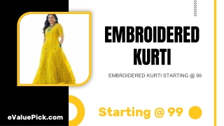 BUY EMBROIDERED KURTI STARTING @ 99 - eValuePick