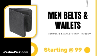 BUY MEN BELTS & WAILETS STARTING @ 99 - eValuePick