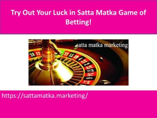 Try Out Your Luck in Satta Matka Game of Betting!