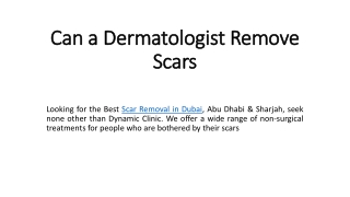 Can a Dermatologist Remove Scars