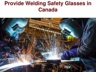 Provide Welding Safety Glasses in Canada