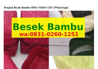 Penjual Besek Bambu 08ЗI~02Ϭ0~I25I(whatsApp)